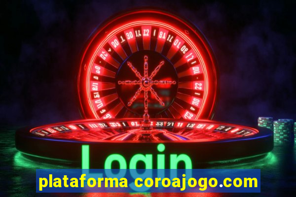 plataforma coroajogo.com